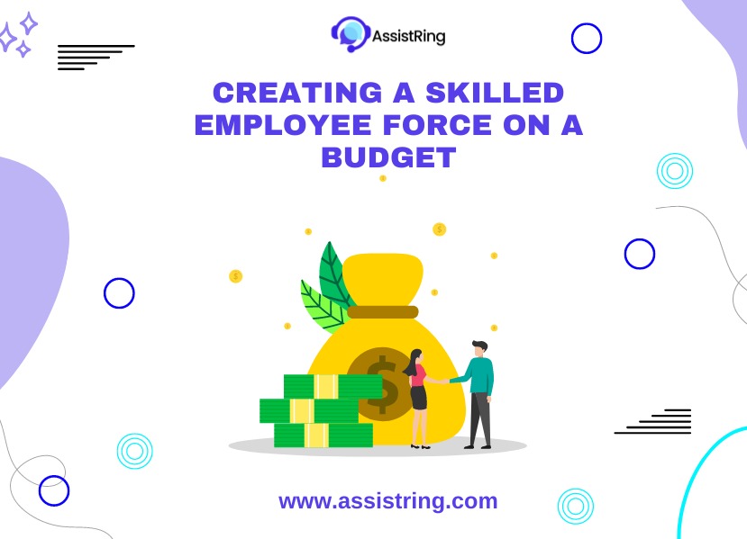 Creating a Skilled Employee Force on a Budget