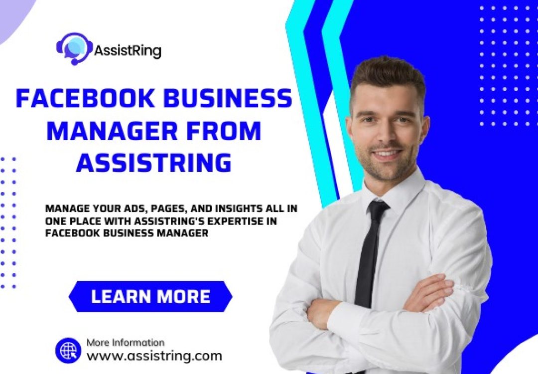 Maximizing Your Social Media Potential with Facebook Business Manager from Assistring